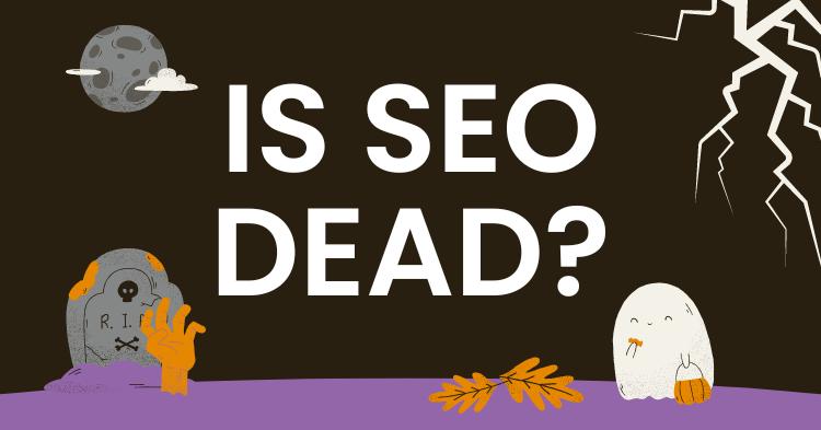 Is SEO Dead? banner with a tombstone, zombie hand and ghost on a dark night background