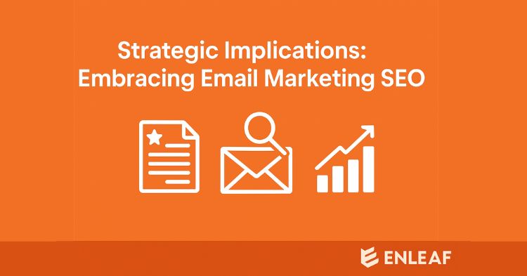 Graphic titled Strategic Implications: Embracing Email Marketing SEO with document, email and growth chart icons